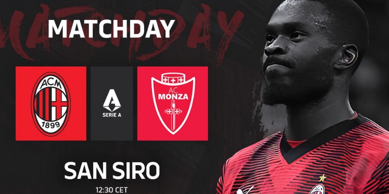 Trực Tiếp Kèo Trận Milan vs Monza 25/5/2025 20h00 1 Milan vs Monza