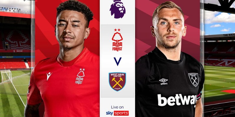 Soi Kèo Tối Trận West Ham United vs Nottingham Forest, 20h15 Ngày 18/05 3 West Ham United vs Nottingham Forest